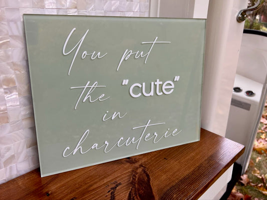 You Put The Cute Sign ~ Party Snacks ~ Charcuterie Board ~ Special Events