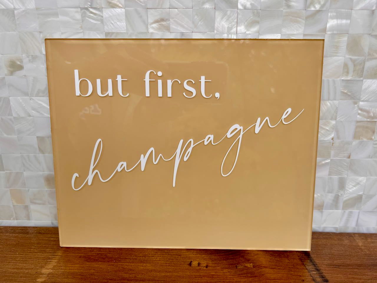But First Champagne Sign ~ Party ~ Toast ~ Bar